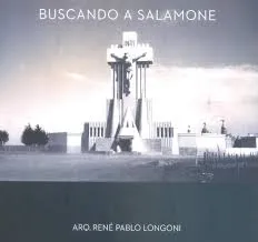 BUSCANDO A SALAMONE: RENÉ LONGONI Y EL “CORAL” SALAMONIANO
