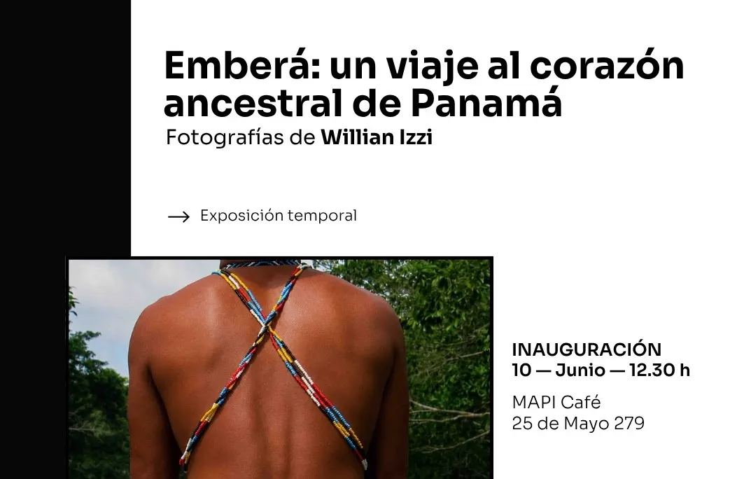  Inauguración de la exposición “Emberá: un viaje al corazón ancestral de Panamá” 