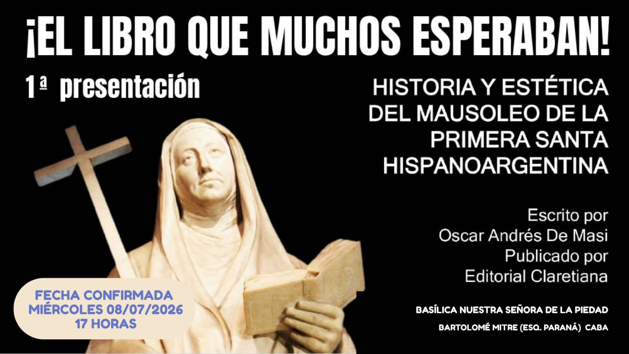 Historia y Estética del Mausoleo de la Primera Santa Hispanoargentina. ¡El libro que muchos esperaban!.