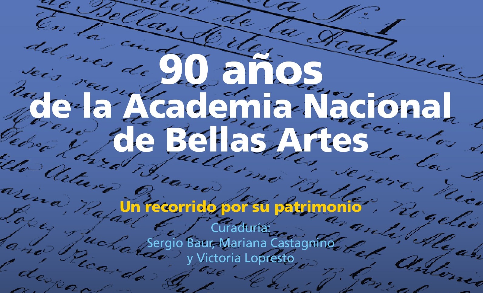 Inauguración | “90 años de la Academia Nacional de Bellas Artes. Un recorrido por su patrimonio”