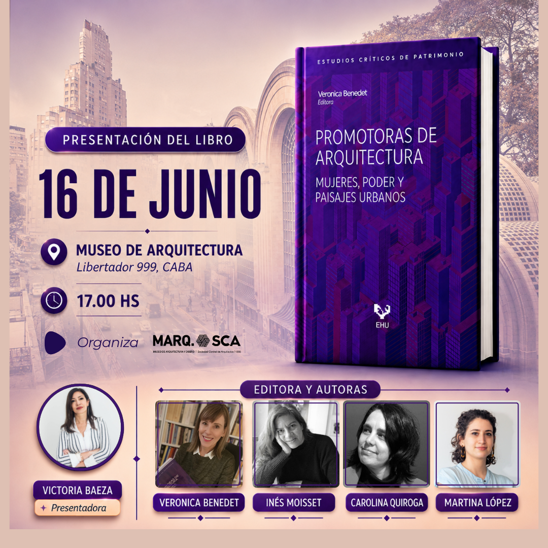 Presentación en Argentina del libro Promotoras de Arquitectura. Mujeres, poder y paisajes urbanos - Imagen 4